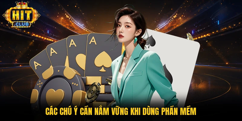 Các chú ý cần nắm vững khi dùng phần mềm 