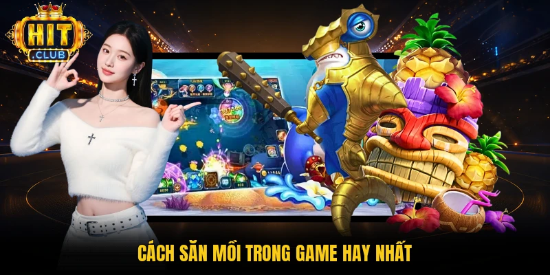 Cách săn mồi trong game hay nhất