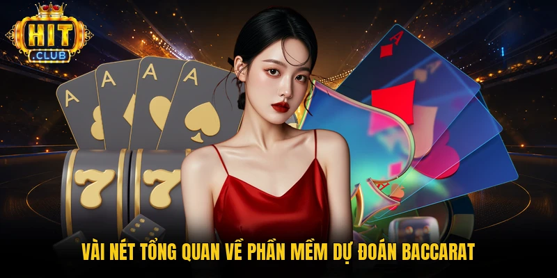 Vài nét tổng quan về phần mềm dự đoán baccarat